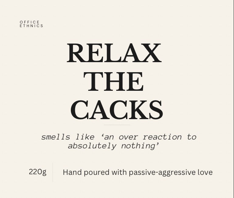 Relax the Cacks