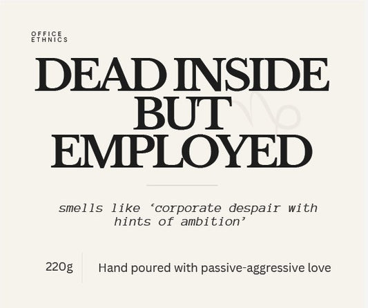 Capricorn - Dead Inside but Employed